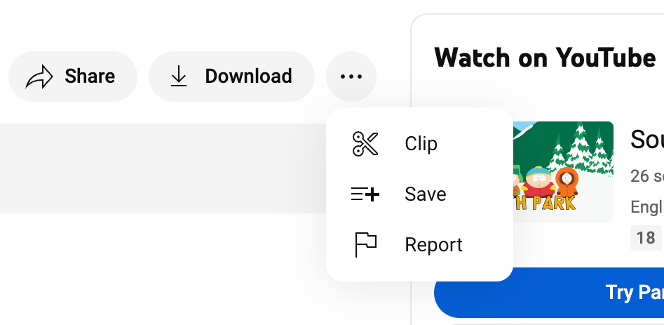 Screenshot of the ... three dot menu on YouTube opened up showing a menu of three options: Clip, Save, and Report.